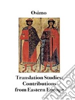 Translation Studies. Contributions from Eastern Europe. E-book. Formato EPUB ebook