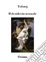 Il desiderio sessualeversione filologica del saggio. E-book. Formato EPUB ebook