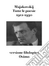 Tutte le poesie 1912-1930versione filologica. E-book. Formato EPUB ebook