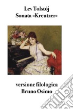 Sonata «Kreutzer»versione filologica del romanzo. E-book. Formato EPUB ebook