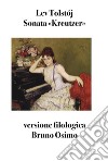 Sonata «Kreutzer»versione filologica del romanzo. E-book. Formato EPUB ebook