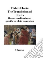 The Translation of RealiaHow to render words that mean culture-specific things. E-book. Formato EPUB ebook