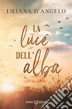 La luce dell'alba. E-book. Formato EPUB