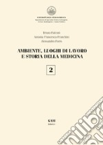 Ambiente, luoghi di lavoro e storia della medicina 2. E-book. Formato EPUB ebook