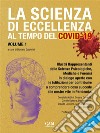 La scienza di eccellenza al tempo del Covid-19Dialoghi tra la psicologa Doriana Galderisi e i rappresentanti delle scienze psicologiche, mediche e forensi. E-book. Formato EPUB ebook di Doriana Galderisi