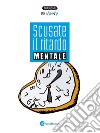 Scusate il ritardo mentale. E-book. Formato EPUB ebook