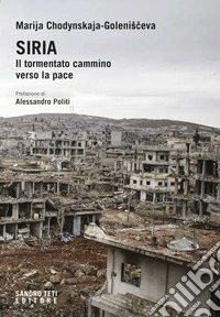 Siria. Il tormentato cammino verso la pace. E-book. Formato EPUB ebook