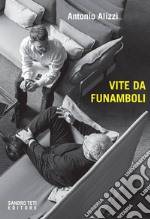 Vite da funamboli. E-book. Formato EPUB ebook