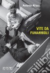 Vite da funamboli. E-book. Formato EPUB ebook