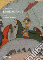 Il libro di Dede Korkut. E-book. Formato EPUB