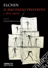 IL MIO PAZZO PREFERITO e altre opere. E-book. Formato EPUB ebook