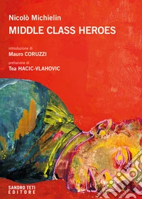 MIDDLE CLASS HEROES. E-book. Formato EPUB ebook