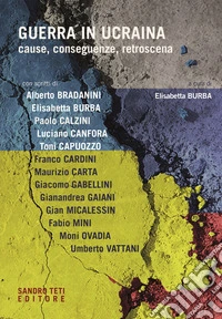 GUERRA IN UCRAINA: Cause, conseguenze, retroscena. E-book. Formato EPUB ebook