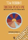 Tibetan peach pie: Cronache di una vita immaginifica. E-book. Formato EPUB ebook