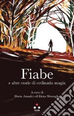 Fiabe e altre storie di ordinaria magia. E-book. Formato EPUB ebook