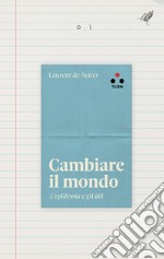 Cambiare il mondo: L'epidemia e gli dèi. E-book. Formato EPUB ebook