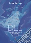 Dee: I misteri del divino femminile. E-book. Formato EPUB ebook