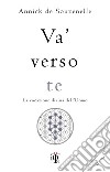 Va' verso te: La vocazione divina dell'uomo. E-book. Formato EPUB ebook