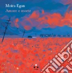 Amore e morte. E-book. Formato EPUB ebook