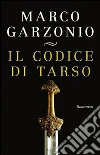 Il codice di Tarso. E-book. Formato PDF ebook di Garzonio Marco