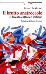 Il brutto anatroccolo. Il laicato cattolico italiano. E-book. Formato PDF ebook