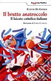 Il brutto anatroccolo. Il laicato cattolico italiano. E-book. Formato PDF ebook di De Giorgi Fulvio