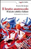 Il brutto anatroccolo. Il laicato cattolico italiano. E-book. Formato EPUB ebook di De Giorgi Fulvio
