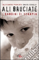 Ali bruciate. I bambini di Scampia. E-book. Formato PDF