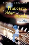 Francesco e la chiave del suo mondo. Autismo e musicoterapia. E-book. Formato PDF ebook di Franca Bianchi