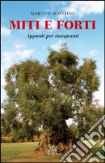 Miti e forti. Appunti per insegnanti. E-book. Formato PDF ebook