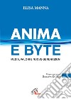 Anima e byte. Media, valori e nuove generazioni. E-book. Formato PDF ebook di Elisa Manna