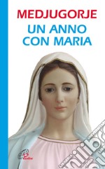 Medjugorje. Un anno con Maria. E-book. Formato EPUB ebook