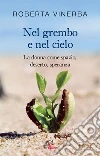 Nel grembo e nel cielo. La donna come spazio, deserto, speranza. E-book. Formato PDF ebook di Roberta Vinerba