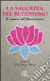 La saggezza del buddhismo. Il sentiero dell'illuminazione. E-book. Formato PDF ebook di Vincenzo Noja