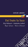 Dal buio la luce. Etty Hillesum, Madeleine Delbrel, Roger Schutz, Olivier Clement. E-book. Formato PDF ebook