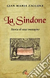 La Sindone. Storia di una immagine. E-book. Formato EPUB ebook di Gian Maria Zaccone