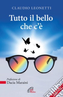 Tutto il bello che c'è. E-book. Formato EPUB ebook di Claudio Leonetti