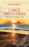 L' arte della gioia. Una luce che cambia la vita. E-book. Formato PDF ebook