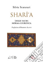 Shari'a. Legge sacra, norma giuridica. E-book. Formato PDF ebook