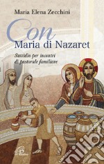 Con Maria di Nazaret. E-book. Formato PDF ebook