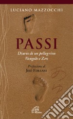 Passi. Diario di un pellegrino Vangelo e Zen. E-book. Formato PDF