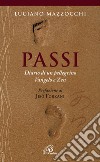 Passi. Diario di un pellegrino Vangelo e Zen. E-book. Formato PDF ebook