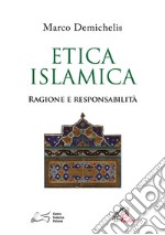 Etica islamica. Ragione e responsabilità. E-book. Formato PDF ebook