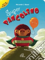 Super pangolino. Ediz. illustrata. E-book. Formato PDF ebook