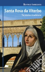 Santa Rosa da Viterbo. Tra storia e tradizione. E-book. Formato EPUB