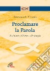 Proclamare la parola. Il ministero del lettore nella liturgia. E-book. Formato PDF ebook di Emmanuela Viviano