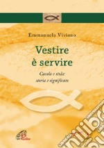 Vestire è servire. E-book. Formato PDF