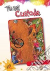 Tu sei custode. E-book. Formato PDF ebook