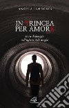 In trincea per amore. Storie di famiglie nell'inferno delle droghe. E-book. Formato PDF ebook di Angela Iantosca