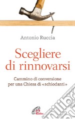 Scegliere di rinnovarsi. E-book. Formato PDF ebook